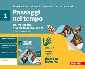 Passaggi nel tempo. Idee per imparare. Per la Scuola media. Vol. 1: Dal VI secolo alla metà del Seicento - Silvio Paolucci, Giuseppina Signorini, Luciano Marisaldi - Libro Zanichelli 2026 | Libraccio.it