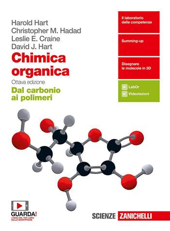 Chimica organica. Dal carbonio ai polimeri. Con e-book. Con espansione online - Harold Hart, Christopher M. Hadad, Leslie E. Craine - Libro Zanichelli 2019 | Libraccio.it