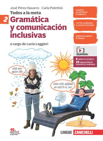 Todos a la meta. Gramática y comunicación inclusivas. Con e-book. Con espansione online. Vol. 2 - José Pérez Navarro, Carla Polettini - Libro Zanichelli 2021 | Libraccio.it
