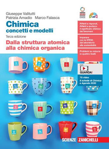 Chimica: concetti e modelli. Dalla struttura atomica alla chimica organica. Per la Scuola secondaria di II grado. (fornito elettronicamente) - Giuseppe Valitutti, Patrizia Amadio, Marco Falasca - Libro Zanichelli 2023 | Libraccio.it