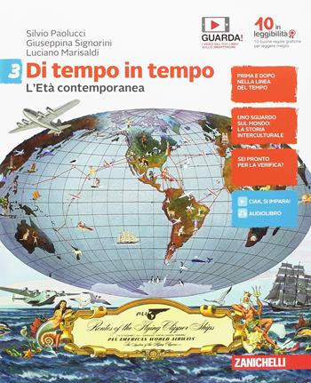 Di tempo in tempo. Idee per imparare. Con Contenuto digitale (fornito elettronicamente). Vol. 3: L' Età contemporanea - Silvio Paolucci, Giuseppina Signorini, Luciano Marisaldi - Libro Zanichelli 2017 | Libraccio.it