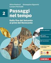 Passaggi nel tempo. Per la Scuola media. Vol. 2: Dalla fine del Seicento ai primi del Novecento