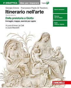 Itinerario nell'arte. Idee per imparare. Ediz. verde. Per le Scuole superiori. Vol. 1 - Giorgio Cricco, Francesco Paolo Di Teodoro - Libro Zanichelli 2017 | Libraccio.it