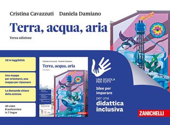 Terra, acqua, aria. Idee per imparare. Con ebook. Con espansione online - Cristina Cavazzuti, Daniela Damiano - Libro Zanichelli 2025 | Libraccio.it