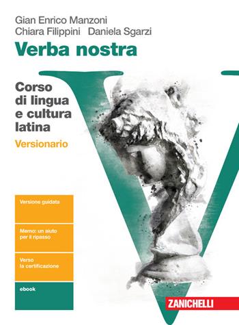 Verba nostra. Ediz. blu. Corso di lingua e cultura latina. Versionario. Con e-book. Con espansione online - Gian Enrico Manzoni, Chiara Filippini, Daniela Sgarzi - Libro Zanichelli 2024 | Libraccio.it