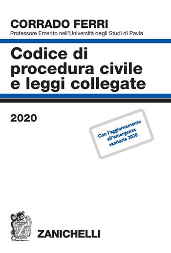Codice di procedura civile e leggi collegate - Corrado Ferri - Libro Zanichelli 2020 | Libraccio.it