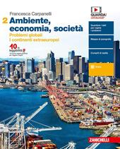 Ambiente, economia, società. Con e-book. Vol. 2: Problemi globali. I continenti extraeuropei