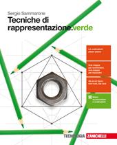 Tecniche di rappresentazione. Ediz. verde. Per le Scuole superiori. Con Contenuto digitale (fornito elettronicamente)