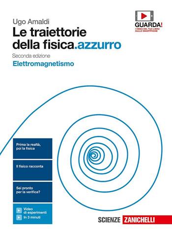 Le traiettorie della fisica.azzurro. Elettromagnetismo. Con e-book - Ugo Amaldi - Libro Zanichelli 2018 | Libraccio.it