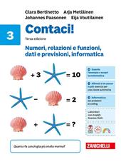Contaci! Idee per imparare. Con tavole numeriche. Per la Scuola media. Vol. 3: Numeri, relazioni e funzioni, dati e previsioni, informatica