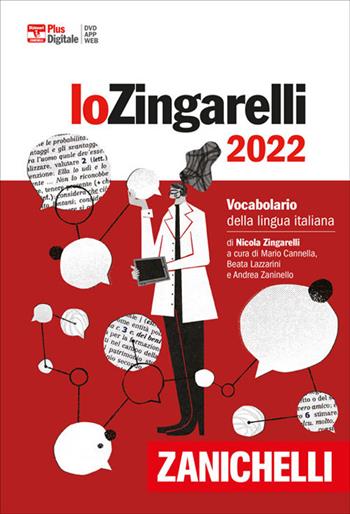 Lo Zingarelli 2022. Vocabolario della lingua italiana. Versione plus. (fornito elettronicamente). Con DVD-ROM. per download - Nicola Zingarelli - Libro Zanichelli 2021, I grandi dizionari | Libraccio.it