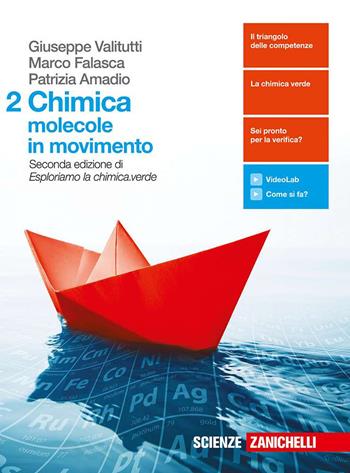 Chimica: molecole in movimento. Con Contenuto digitale (fornito elettronicamente). Vol. 2 - Giuseppe Valitutti, Marco Falasca, Patrizia Amadio - Libro Zanichelli 2017 | Libraccio.it