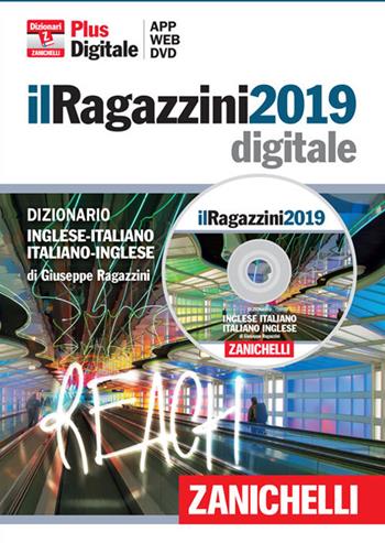 Ragazzini 2019. Dizionario Inglese-Italiano Italiano-Inglese. Plus digitale. DVD-ROM. (fornito elettronicamente) - Giuseppe Ragazzini - Libro Zanichelli 2018, I grandi dizionari | Libraccio.it