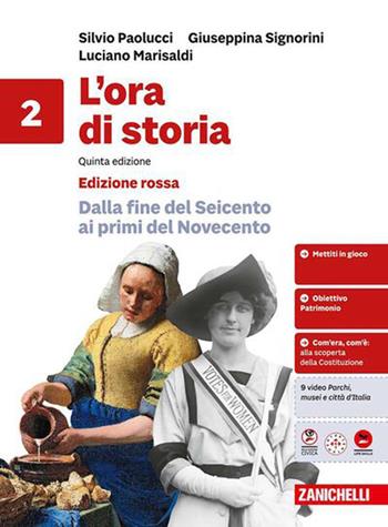 L'ora di storia. Ediz. rossa. Per la Scuola media. Vol. 2: Dalla fine del Seicento ai primi del Novecento - Silvio Paolucci, Giuseppina Signorini, Luciano Marisaldi - Libro Zanichelli 2026 | Libraccio.it