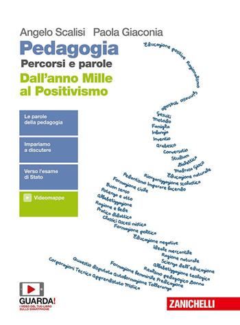 Pedagogia. Percorsi e parole. Dall'anno mille al positivismo. Per il secondo biennio delle Scuole superiori. Con e-book - Paola Giaconia, Angelo Scalisi - Libro Zanichelli 2019 | Libraccio.it