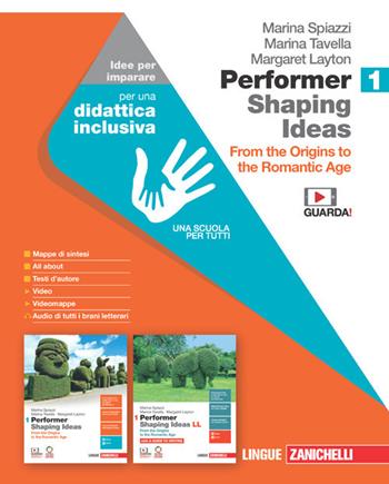 Performer shaping ideas. Idee per imparare. Per le Scuole superiori. Vol. 1: From the Origins to the Romantic Age - Marina Spiazzi, Marina Tavella, Margaret Layton - Libro Zanichelli 2021 | Libraccio.it