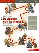 In viaggio con la storia. Idee per imparare. Per le Scuole superiori. Vol. 2: Da Augusto all'anno Mille - Marco Lunari - Libro Zanichelli 2019 | Libraccio.it
