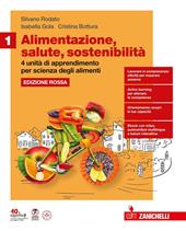 Alimentazione, salute, sostenibilità - edizione rossa. Tipologia ministeriale B Libro + eBook