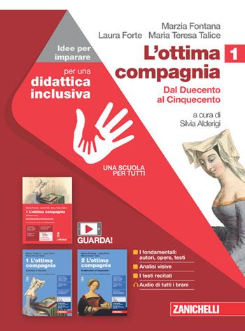 L'ottima compagnia. Idee per imparare. Per le Scuole superiori. Vol. 1: Dal Duecento al Cinquecento - Marzia Fontana, Laura Forte, Maria Teresa Talice - Libro Zanichelli 2021 | Libraccio.it