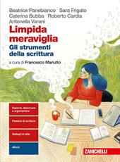 Limpida meraviglia. Gli strumenti della scrittura. Con e-book. Con espansione online