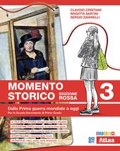 Momento storico. Saperi di base. Ediz. rossa. Per la Scuola media. Vol. 3: Dalla Prima guerra mondiale a oggi