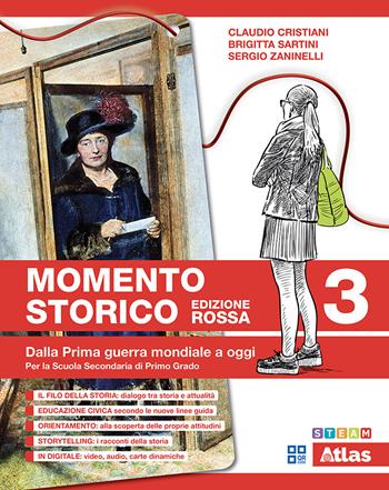 Momento storico. Saperi di base. Ediz. rossa. Per la Scuola media. Vol. 3: Dalla Prima guerra mondiale a oggi - Claudio Cristiani, Brigitta Sartini, Sergio Zaninelli - Libro Atlas 2026 | Libraccio.it