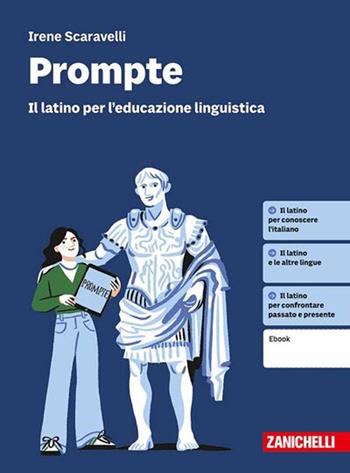 Prompte. Il latino per l'educazione linguistica. Per le Scuole superiori - Irene Scaravelli - Libro Zanichelli 2026 | Libraccio.it