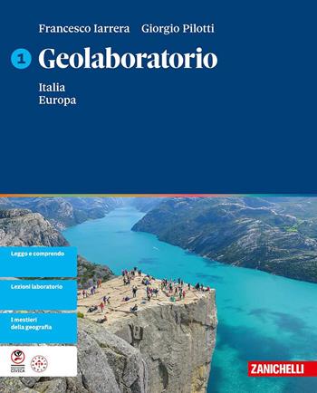 Geolaboratorio. Per la Scuola media. Vol. 1: Italia Europa - Francesco Iarrera, Giorgio Pilotti - Libro Zanichelli 2025 | Libraccio.it