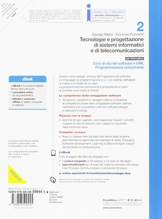Tecnologie e progettazione di sistemi informatici e di telecomunicazioni. Con aggiornamento online. Vol. 2: Ciclo di vita del Software e UML. Programmazione concorrente - Giorgio Meini, Fiorenzo Formichi - Libro Zanichelli 2017 | Libraccio.it