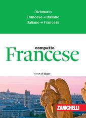 Francese compatto. Dizionario francese-italiano, italiano-francese