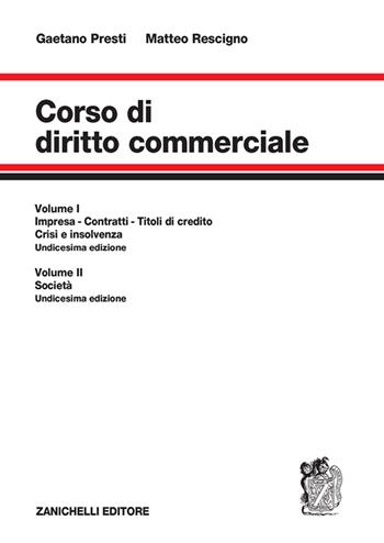 Corso di diritto commerciale. Vol. 1: Impresa, contratti, titoli di credito, fallimento - Gaetano Presti, Matteo Rescigno - Libro Zanichelli 2023 | Libraccio.it