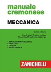 Manuale cremonese di meccanica. a indirizzo meccanica, meccatronica ed energia