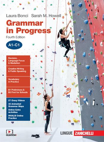 Grammar in progress. A1-C1. Con Contenuto digitale (fornito elettronicamente) - Laura Bonci, Sarah M. Howell - Libro Zanichelli 2024 | Libraccio.it