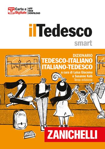 Tedesco smart. Dizionario tedesco-italiano, Italienisch-Deutsch. Plus. (fornito elettronicamente) - Susanne Kolb, Luisa Giacoma - Libro Zanichelli 2023, I dizionari minori | Libraccio.it