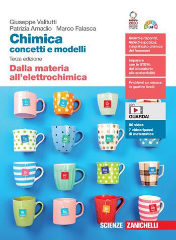 Chimica: concetti e modelli. Volume unico. Dalla materia all'elettrochimica. Per la Scuola secondaria di II grado. Con Contenuto digitale (fornito elettronicamente) - Giuseppe Valitutti, Patrizia Amadio, Marco Falasca - Libro Zanichelli 2023 | Libraccio.it