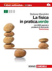 La fiscia in pratica. Meccanica, termodinamica, campo elettrico e magnetico. Ediz. verde. Multimediale. Con e-book. Con espansione online