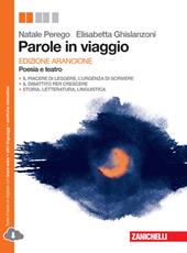 Parole in viaggio. Poesie e teatro. Ediz. arancione. Con e-book. Con espansione online