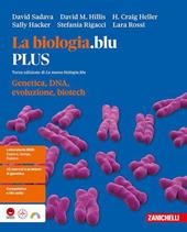 La biologia.blu. Genetica, DNA, evoluzione, biotech. Ediz. PLUS. Per le Scuole superiori