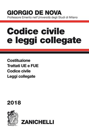 Codice civile e leggi collegate 2018. Con CD-ROM - Giorgio De Nova - Libro Zanichelli 2018 | Libraccio.it