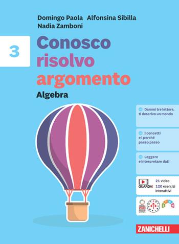 Conosco, risolvo, argomento. Algebra 3 + Geometria 3. Per la Scuola media. (fornito elettronicamente) - Domingo Paola, Alfonsina Sibilla, Nadia Zamboni - Libro Zanichelli 2024 | Libraccio.it
