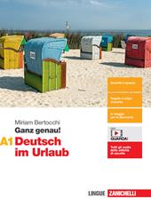 Ganz genau! Deutsch im Urlaub. Vol. A1. Con espansione online