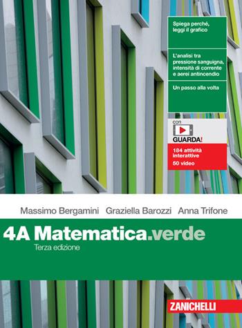 Matematica.verde. Per le Scuole superiori. Vol. 4A-4B - Massimo Bergamini, Graziella Barozzi, Anna Trifone - Libro Zanichelli 2022 | Libraccio.it