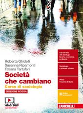 Società che cambiano. Corso di sociologia. Ediz. rossa. Con e-book