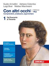 Con altri occhi Plus. Comprendere, analizzare, argomentare. Con e-book. Con espansione online. Vol. 1: Dal Duecento al Trecento