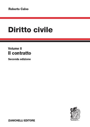 Diritto civile. Vol. 2: Il contratto - Roberto Calvo - Libro Zanichelli 2020 | Libraccio.it