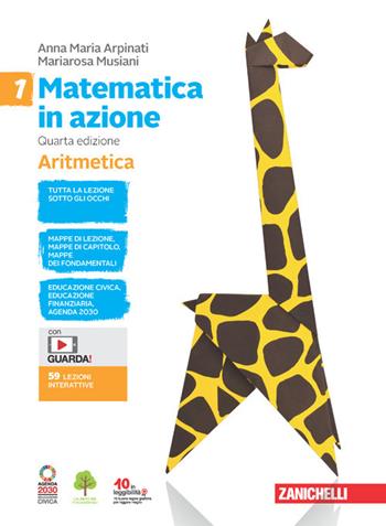 Matematica in azione. Aritmetica-Geometria. Per la Scuola media. Vol. 1 - Anna Maria Arpinati, Mariarosa Musiani - Libro Zanichelli 2021 | Libraccio.it
