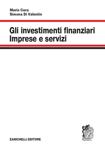 Gli investimenti finanziari. Imprese e servizi - Mario Cera, Simona Di Valentin - Libro Zanichelli 2020 | Libraccio.it