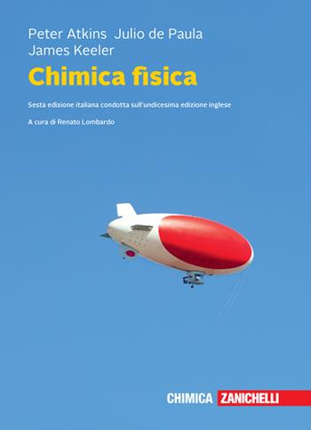 Chimica fisica. Con e-book - Peter William Atkins, Julio De Paula, James Keeler - Libro Zanichelli 2020 | Libraccio.it