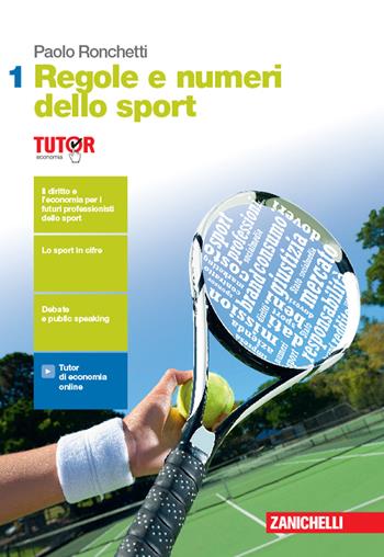 Regole e numeri dello sport. Con espansione online. Vol. 1 - Paolo Ronchetti - Libro Zanichelli 2019 | Libraccio.it