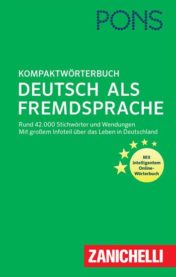 PONS. Kompaktwörterbuch. Deutsch als Fremdsprache  - Libro Zanichelli 2017 | Libraccio.it